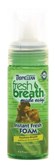 Tropiclean fresh breath instant fresh foam